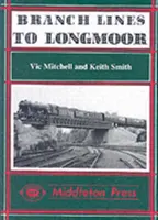 Nebenstrecken nach Longmoor - Branch Lines to Longmoor