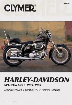 Clymer Harley-Davidson Sportsters 1959-1985: Service, Reparatur, Wartung - Clymer Harley-Davidson Sportsters 1959-1985: Service, Repair, Maintenance