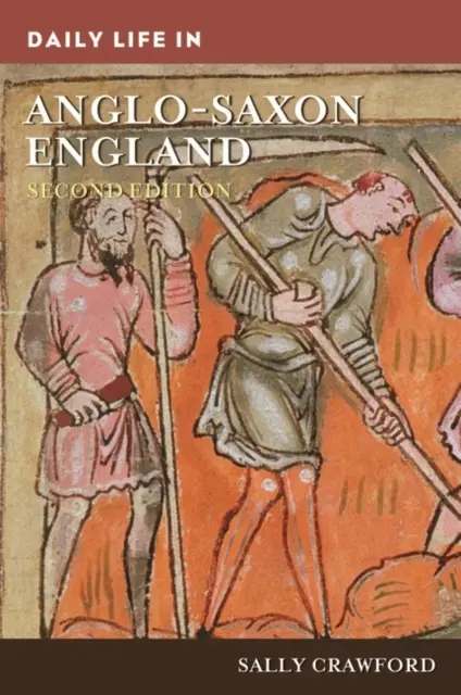 Das tägliche Leben im angelsächsischen England - Daily Life in Anglo-Saxon England