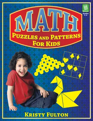 Mathe-Rätsel und -Vorlagen für Kinder: Klassen 2-4 - Math Puzzles and Patterns for Kids: Grades 2-4