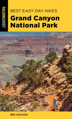 Die besten leichten Tageswanderungen im Grand Canyon National Park, 5. - Best Easy Day Hikes Grand Canyon National Park, 5th Edition