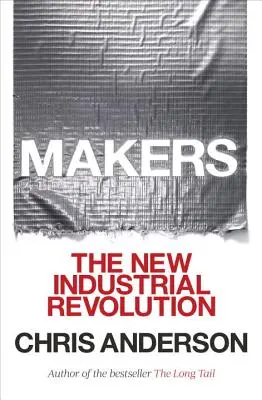 Macher: Die neue industrielle Revolution - Makers: The New Industrial Revolution