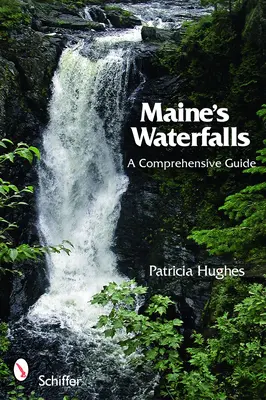 Die Wasserfälle von Maine: Ein umfassender Führer - Maine's Waterfalls: A Comprehensive Guide