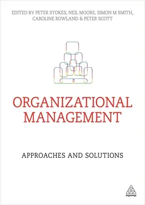 Organisatorisches Management: Ansätze und Lösungen - Organizational Management: Approaches and Solutions