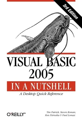 Visual Basic 2005 in einer Kurzfassung: Eine Desktop-Kurzreferenz - Visual Basic 2005 in a Nutshell: A Desktop Quick Reference