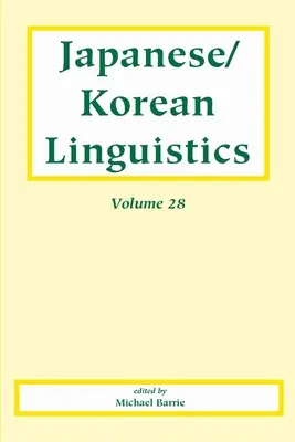 Japanisch/Koreanische Linguistik, Band 28: Band 28 - Japanese/Korean Linguistics, Volume 28: Volume 28