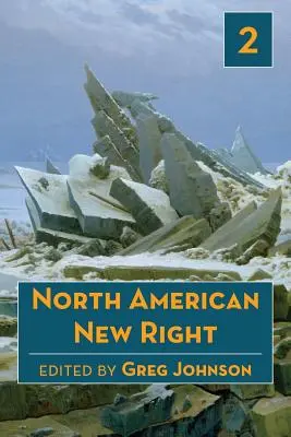 Nordamerikanische Neue Rechte, Bd. 2 - North American New Right, vol. 2