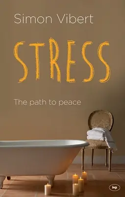 Stress - Der Weg zum Frieden (Vibert Simon (Autor)) - Stress - The Path To Peace (Vibert Simon (Author))