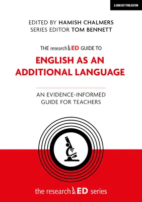 The Researched Guide to English as an Additional Language: Ein evidenzbasierter Leitfaden für Lehrkräfte - The Researched Guide to English as an Additional Language: An Evidence-Informed Guide for Teachers