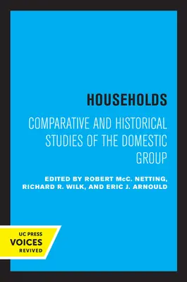 Haushalte: Vergleichende und historische Studien über die häusliche Gruppe - Households: Comparative and Historical Studies of the Domestic Group