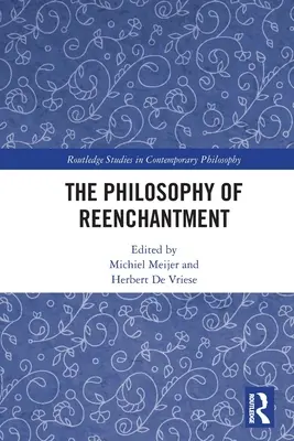 Die Philosophie der Wiederverzauberung - The Philosophy of Reenchantment