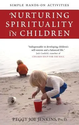 Die Spiritualität von Kindern fördern: Einfache Aktivitäten zum Mitmachen - Nurturing Spirituality in Children: Simple Hands-On Activities