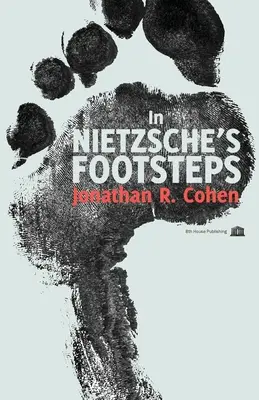 In Nietzsches Fußstapfen - In Nietzsche's Footsteps