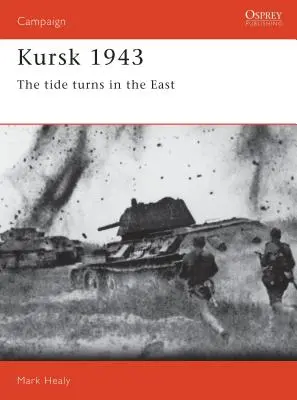 Kursk 1943: Die Flut wendet sich im Osten - Kursk 1943: The Tide Turns in the East