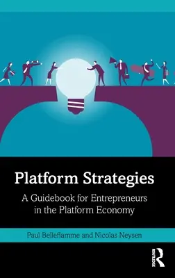 Plattform-Strategien: Ein Leitfaden für Unternehmer in der Plattformökonomie - Platform Strategies: A Guidebook for Entrepreneurs in the Platform Economy