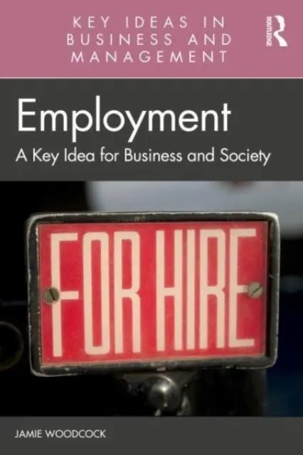 Beschäftigung: Eine Schlüsselidee für Wirtschaft und Gesellschaft - Employment: A Key Idea for Business and Society