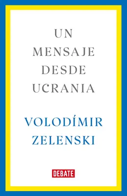 Un Mensaje Desde Ucrania / Eine Botschaft aus der Ukraine / A Message from Ukraine - Un Mensaje Desde Ucrania / A Message from Ukraine