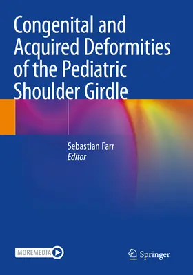 Angeborene und erworbene Deformitäten des pädiatrischen Schultergürtels - Congenital and Acquired Deformities of the Pediatric Shoulder Girdle