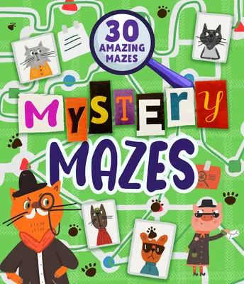 Mystery Mazes: 30 verblüffende Irrgärten - Mystery Mazes: 30 Amazing Mazes