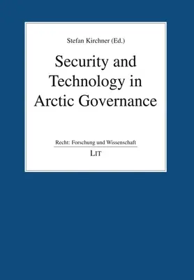 Sicherheit und Technologie in der arktischen Governance - Security and Technology in Arctic Governance