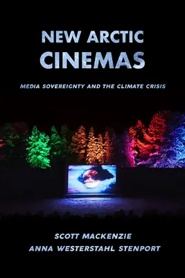 Neue arktische Kinos: Mediensouveränität und die Klimakrise - New Arctic Cinemas: Media Sovereignty and the Climate Crisis