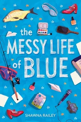 Das chaotische Leben von Blue - The Messy Life of Blue