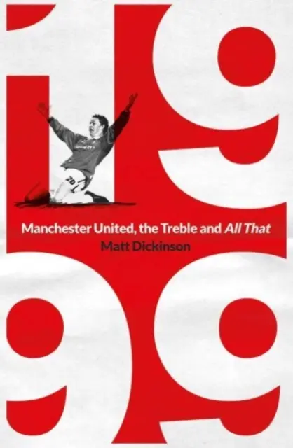 1999: Manchester United, das Triple und all das - 1999: Manchester United, the Treble and All That