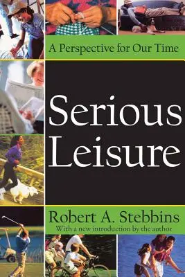Serious Leisure: Eine Perspektive für unsere Zeit - Serious Leisure: A Perspective for Our Time