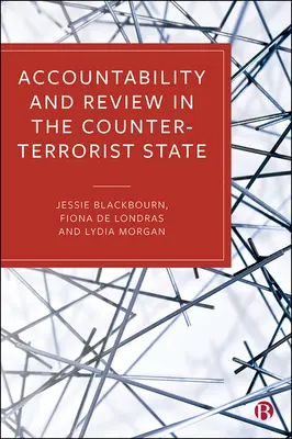 Rechenschaftspflicht und Überprüfung im Staat der Terrorismusbekämpfung - Accountability and Review in the Counter-Terrorist State