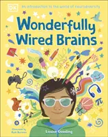 Wunderbar verdrahtete Gehirne - Eine Einführung in die Welt der Neurodiversität - Wonderfully Wired Brains - An Introduction to the World of Neurodiversity