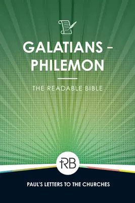 Die lesbare Bibel: Galater - Philemon - The Readable Bible: Galatians - Philemon