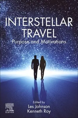 Interstellare Reisen: Zweck und Beweggründe - Interstellar Travel: Purpose and Motivations