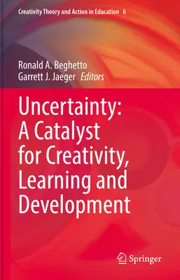 Ungewissheit: Ein Katalysator für Kreativität, Lernen und Entwicklung - Uncertainty: A Catalyst for Creativity, Learning and Development