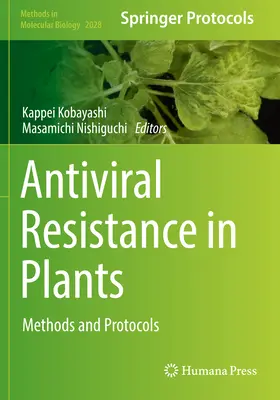 Antivirale Resistenz bei Pflanzen: Methoden und Protokolle - Antiviral Resistance in Plants: Methods and Protocols