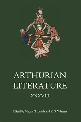 Artusliteratur XXXVIII - Arthurian Literature XXXVIII