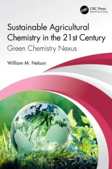 Nachhaltige Agrarchemie im 21. Jahrhundert: Nexus Grüne Chemie - Sustainable Agricultural Chemistry in the 21st Century: Green Chemistry Nexus