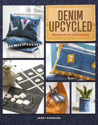 Denim Upcycled: Altem Jeansstoff neues Leben einhauchen - Denim Upcycled: Breathe New Life Into Old Jeans