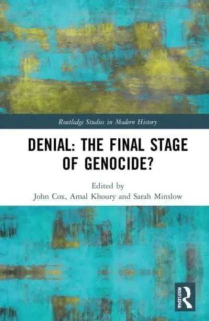 Verleugnung: Das Endstadium des Völkermordes? - Denial: The Final Stage of Genocide?