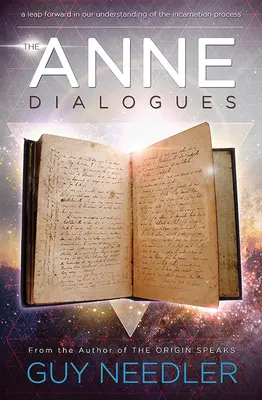 Anne-Dialoge: Kommunikationen mit den Aufgestiegenen - Anne Dialogues: Communications with the Ascended
