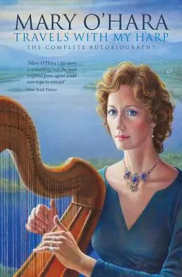 Reisen mit meiner Harfe: Die vollständige Autobiographie - Travels with My Harp: The Complete Autobiography