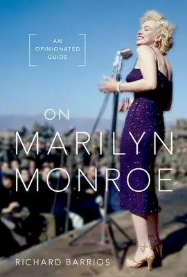 Über Marilyn Monroe: Ein Meinungsführer - On Marilyn Monroe: An Opinionated Guide