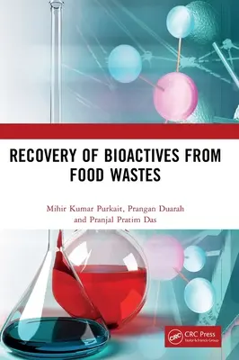 Rückgewinnung von Bioaktivstoffen aus Lebensmittelabfällen - Recovery of Bioactives from Food Wastes