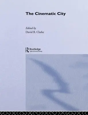 Die filmische Stadt - The Cinematic City