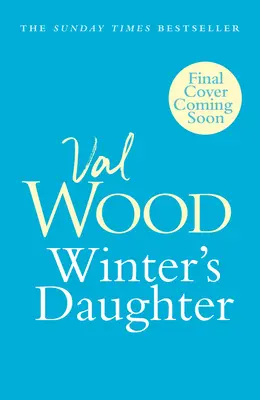 Die Tochter des Winters: Ein unschlagbarer historischer Roman über den Triumph über das Unglück von der Sunday Time S-Bestsellerautorin - Winter's Daughter: An Unputdownable Historical Novel of Triumph Over Adversity from the Sunday Time S Bestselling Author