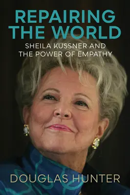 Die Welt reparieren: Sheila Kussner und die Macht der Empathie - Repairing the World: Sheila Kussner and the Power of Empathy