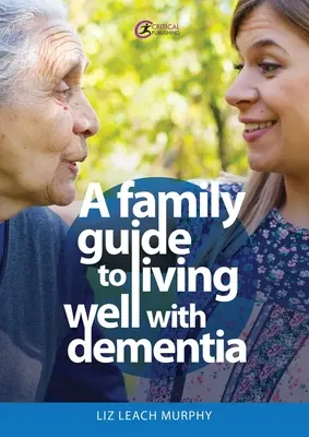 Ein Familienleitfaden für ein gutes Leben mit Demenz - A Family Guide to Living Well with Dementia
