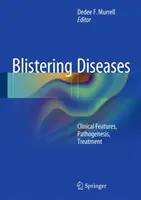 Blasenbildende Krankheiten: Klinische Merkmale, Pathogenese, Behandlung - Blistering Diseases: Clinical Features, Pathogenesis, Treatment