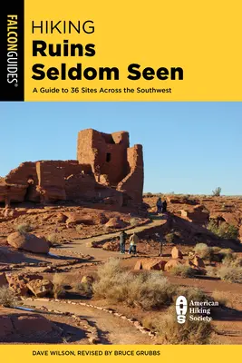 Ruinen wandern, die man selten sieht: Ein Führer zu 36 Stätten im gesamten Südwesten - Hiking Ruins Seldom Seen: A Guide to 36 Sites Across the Southwest