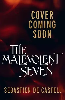 Die böswilligen Sieben - The Malevolent Seven