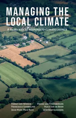 Management des lokalen Klimas: Ein dritter Weg zur Bewältigung des Klimawandels - Managing the Local Climate: A Third Way to Respond to Climate Change